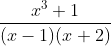 \frac{x^3+1}{(x-1)(x+2)}